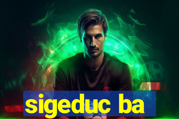 sigeduc ba